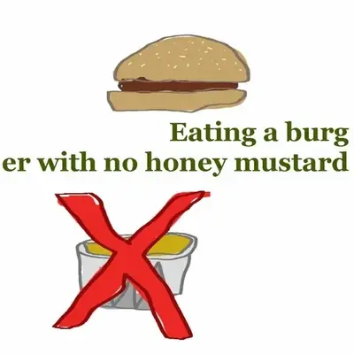 eating a burger with no honey mustard
